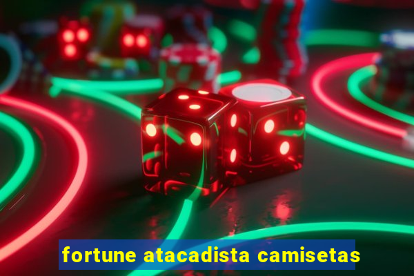 fortune atacadista camisetas